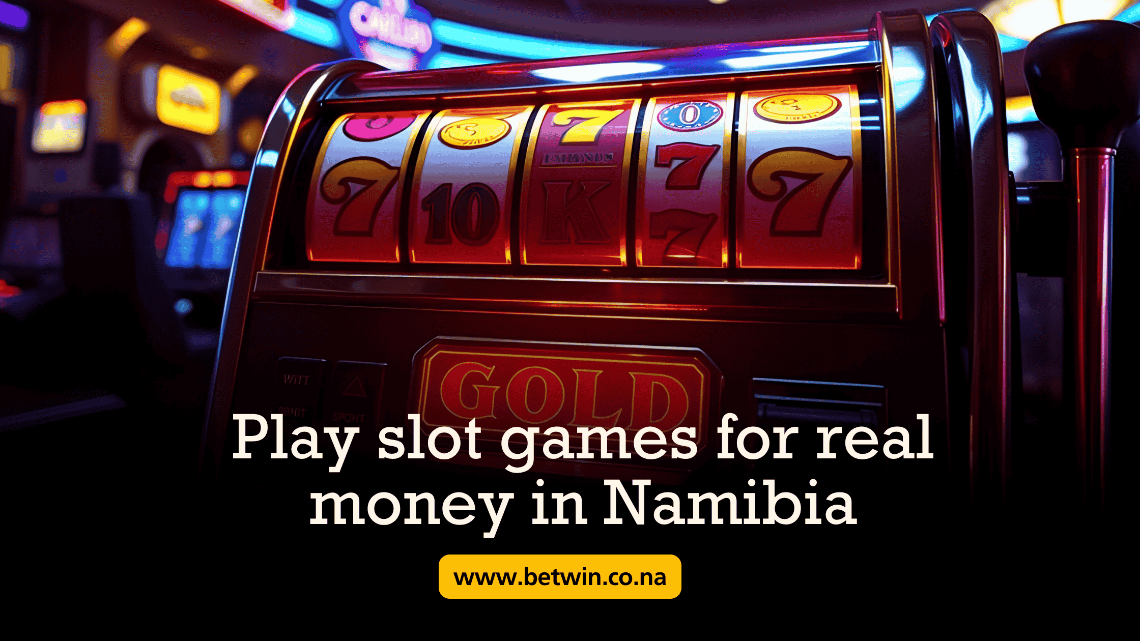 play slot games for real money  in Namibia